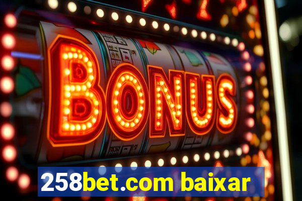 258bet.com baixar